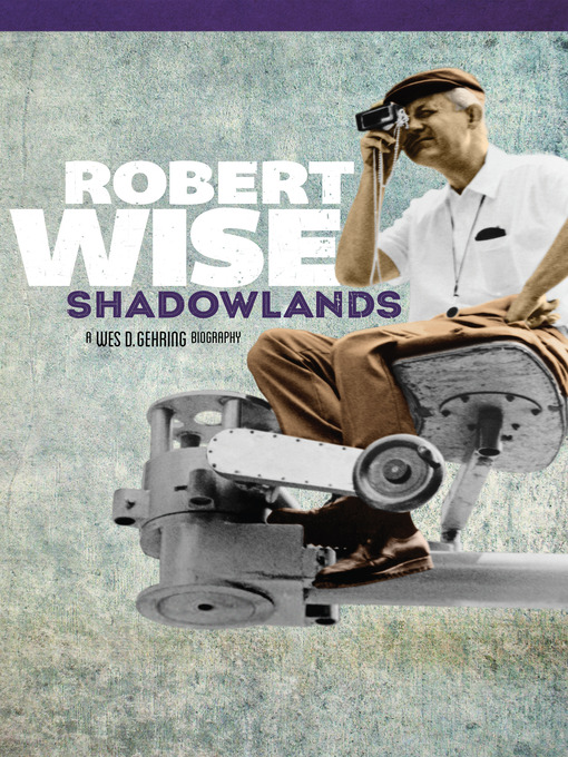 Title details for Robert Wise by Wes D. Gehring - Available